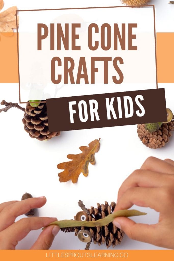 child's hands making pine cone crafts for kids