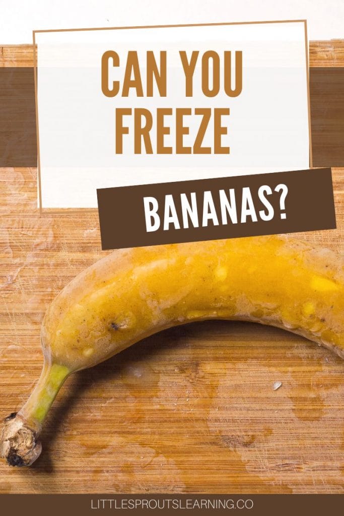 Frozen banana on a board with the words can you freeze bananas?
