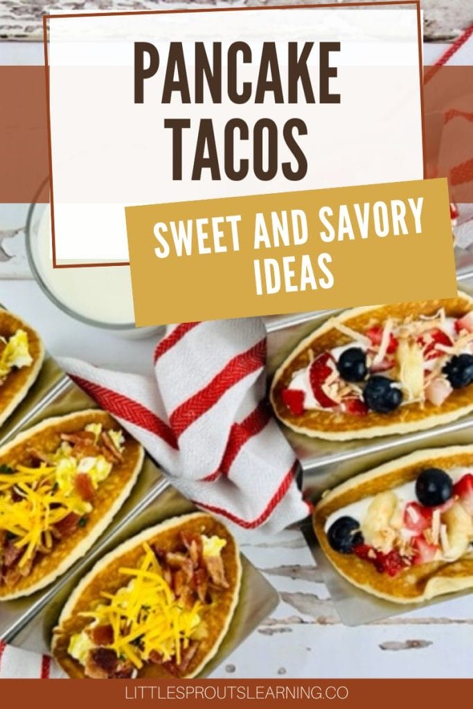 pancake tacos, sweet and savory ideas