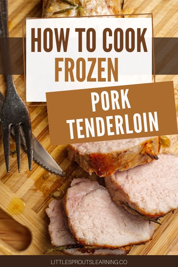 how to cook frozen pork tenderloin
