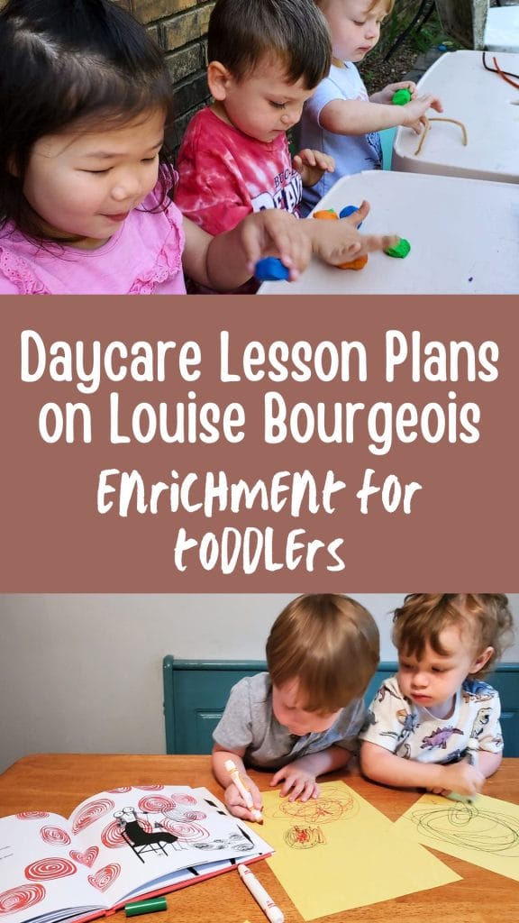 Daycare Lesson Plans on Louise Bourgeois-Enrichment for Toddlers
