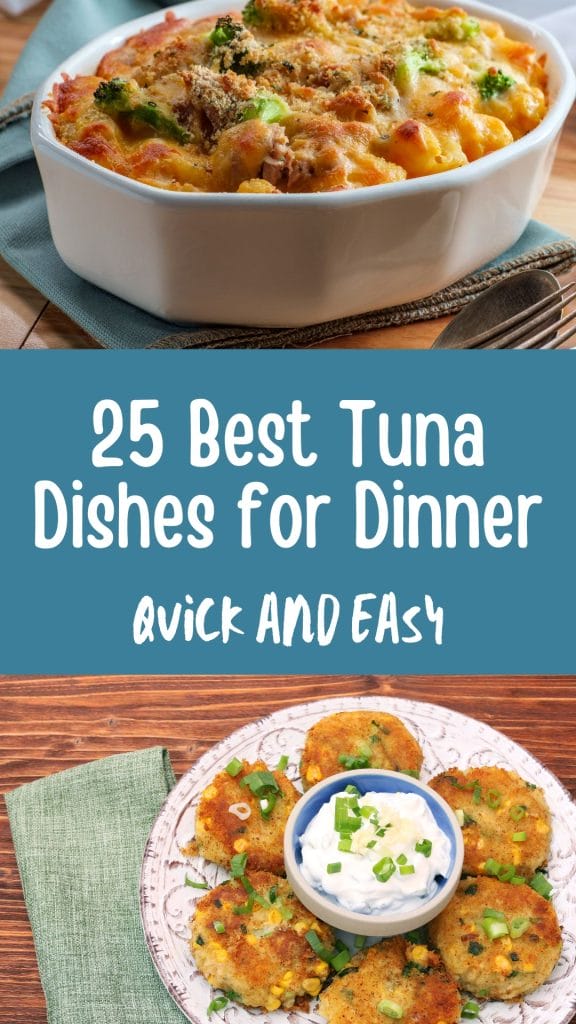 25 Best Tuna Dishes for Dinner-Quick and Easy