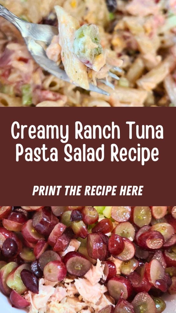 Close-up of a creamy Ranch Tuna Pasta Salad with grapes and seasonings. A fork holds a piece. Text overlay reads: "Creamy Ranch Tuna Pasta Salad Recipe. Print the recipe here.