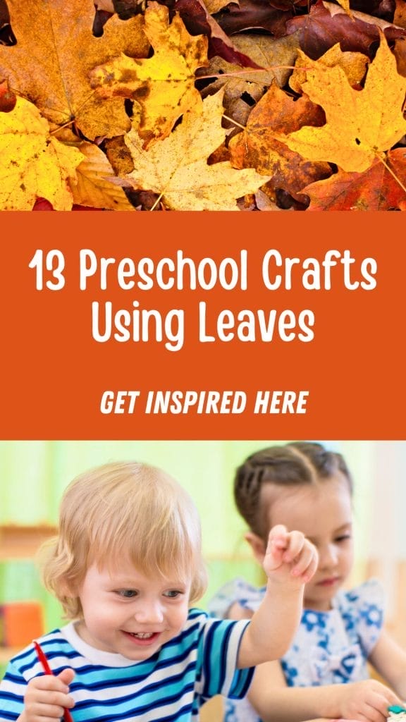 A banner with autumn leaves and the text "13 Preschool Crafts Using Leaves. Get Inspired Here." Below, two young children do crafts using leaves at a table.