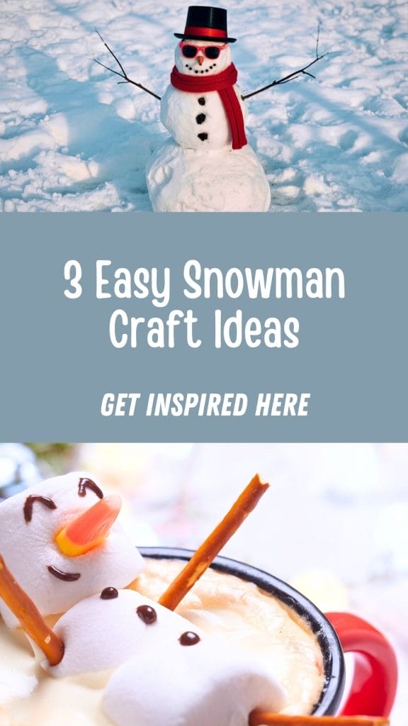 A snowman in a snowy field above text reading "Easy Snowman Craft Ideas—Get Inspired Here," with marshmallow snowmen in hot chocolate below.