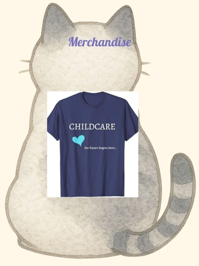 A blue t-shirt with the text "CHILDCARE the future begins here..." is displayed on a background illustration of a gray cat with "Merchandise" written at the top.